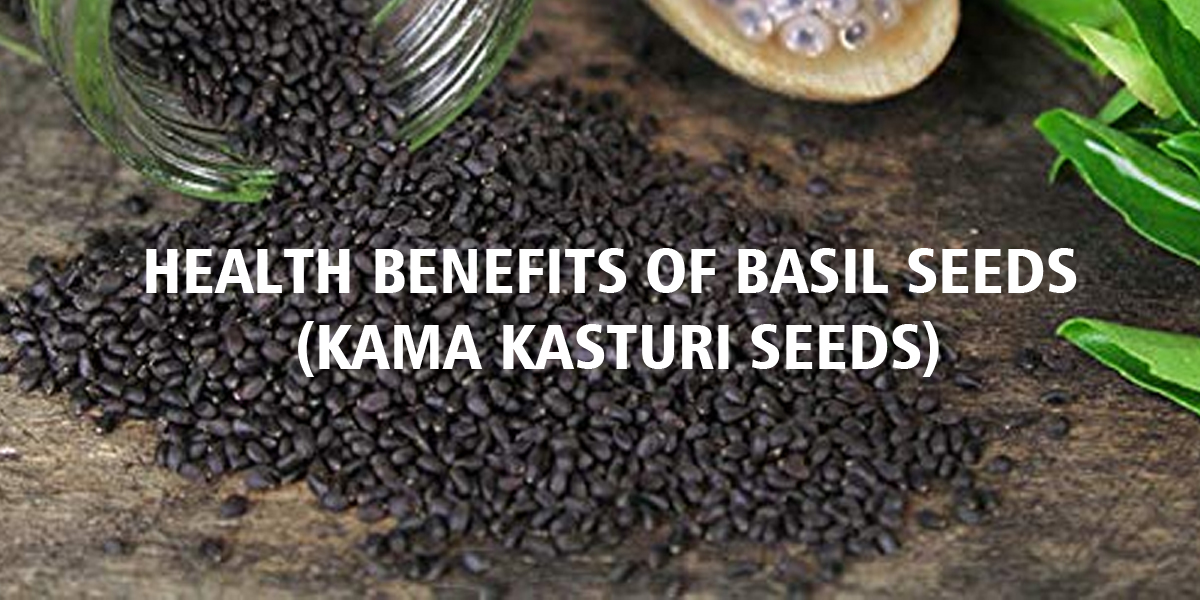 health benefits of kamakasturi seeds/sabja seeds/basis seeds