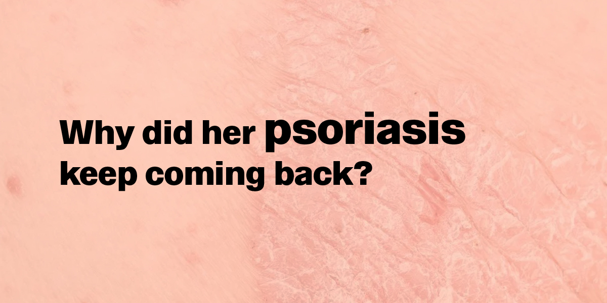 Non-vegetarian diet and psoriasis flare-ups: Why did her psoriasis keep coming back?