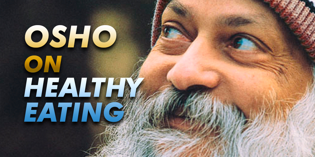 Mindful eating by Osho