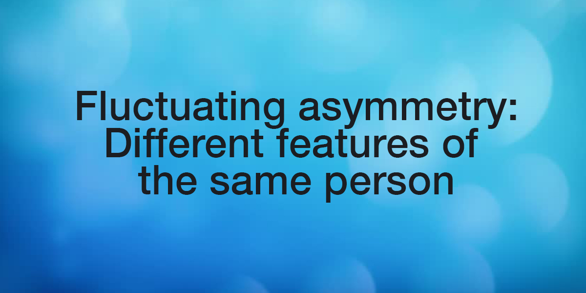 ASYMMETRY IN HUMAN BODY