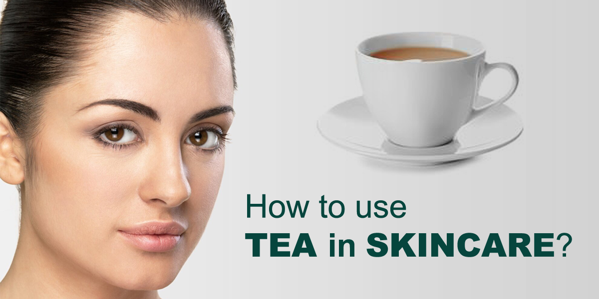 TEA IN SKIN CARE