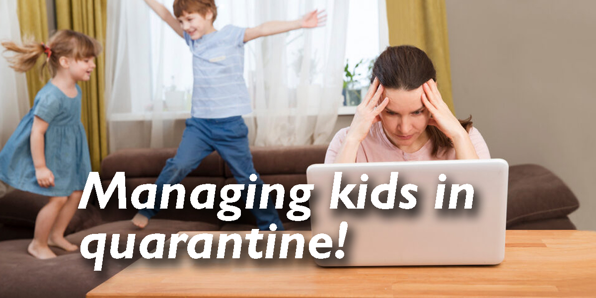 managing kids in quarantine