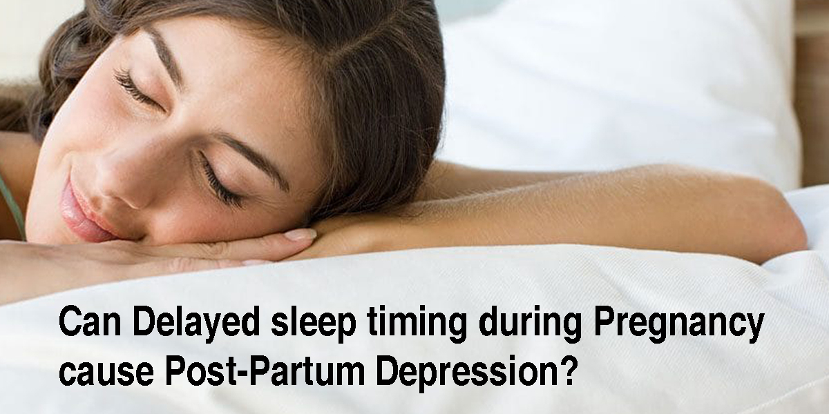 Delayed sleep timing during Pregnancy and Post-Partum Depression