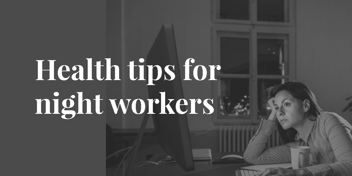 health tips for night shift workers