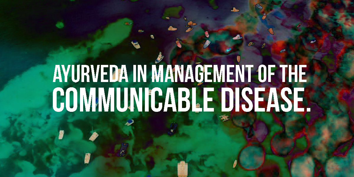 Ayurveda in the management of  communicable disease