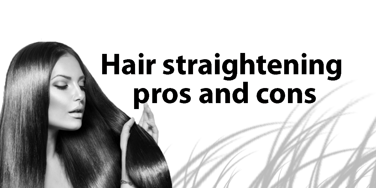Hair straightening |  pros and cons –  Ayurvedic Doctor's opinion