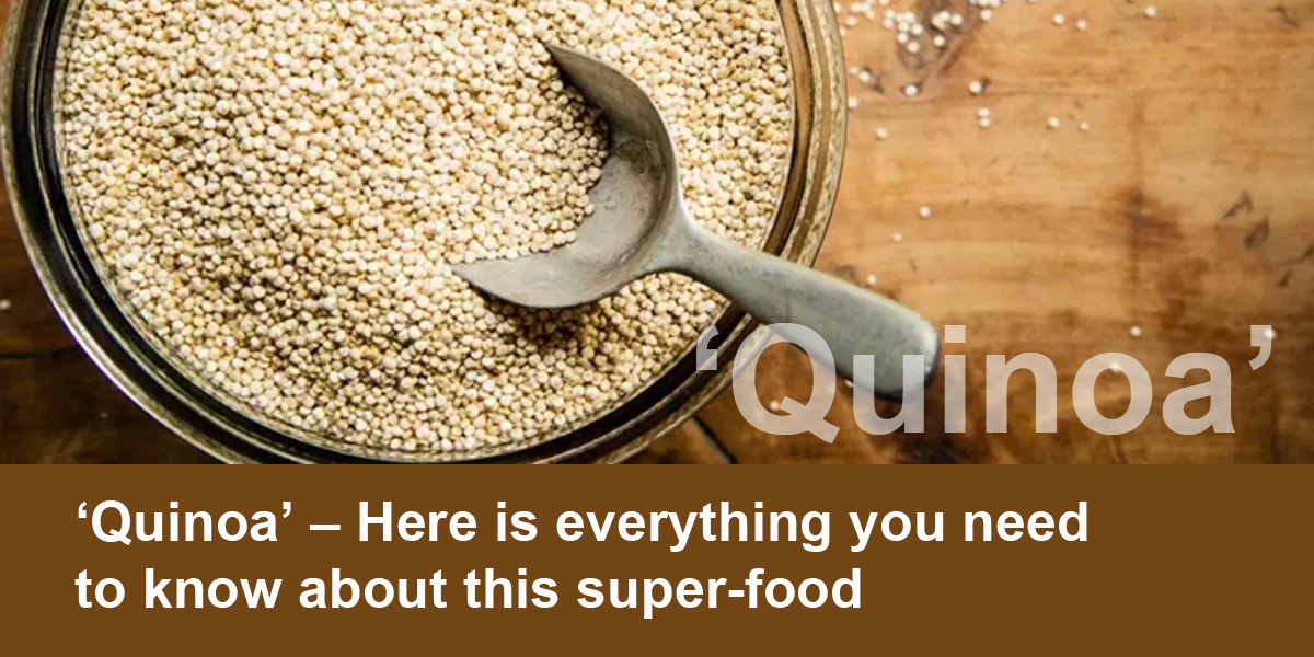 Quinoa | Health benefits | Here is everything you need to know about this super-food