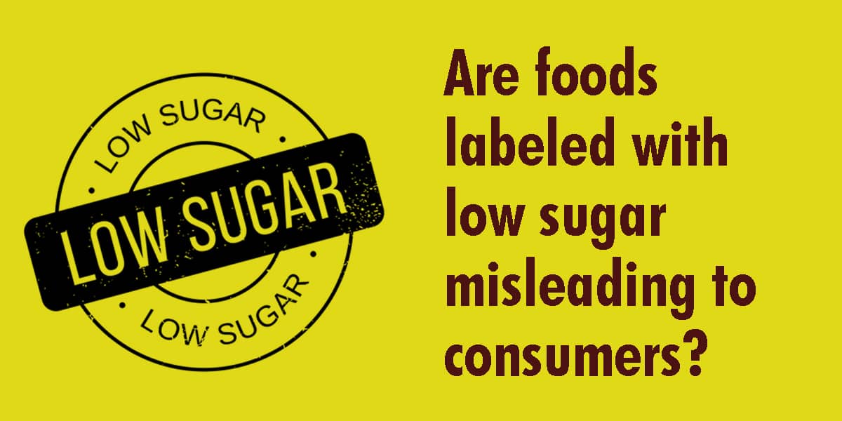 Are low sugar food labels misleading?