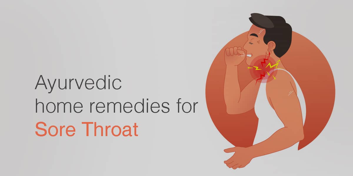 Ayurvedic Home Remedies for Sore Throat