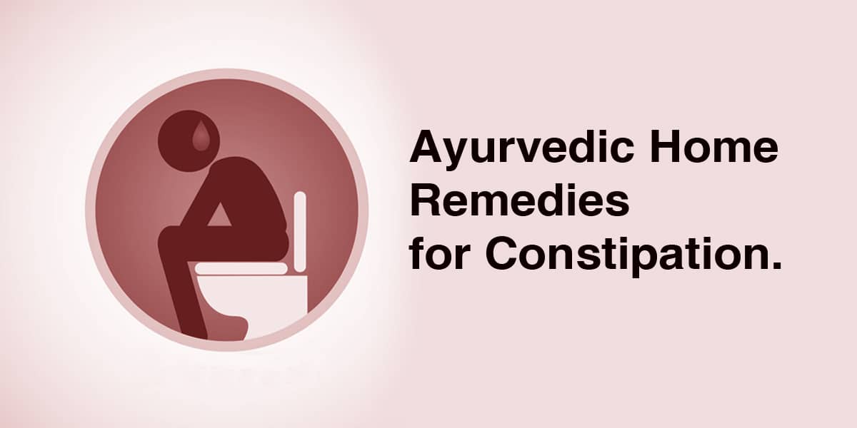 Ayurvedic Doctor shares Ayurvedic Home Remedies for Constipation