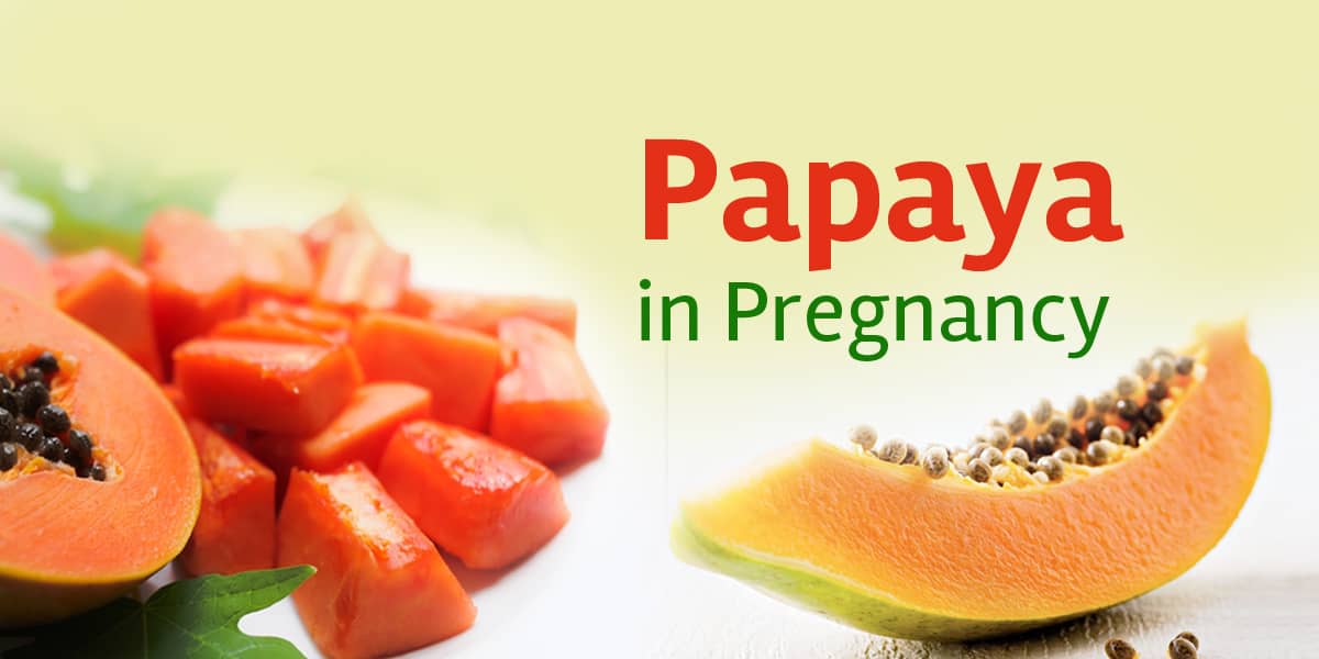 Papaya in Pregnancy: Can it cause miscarriage?