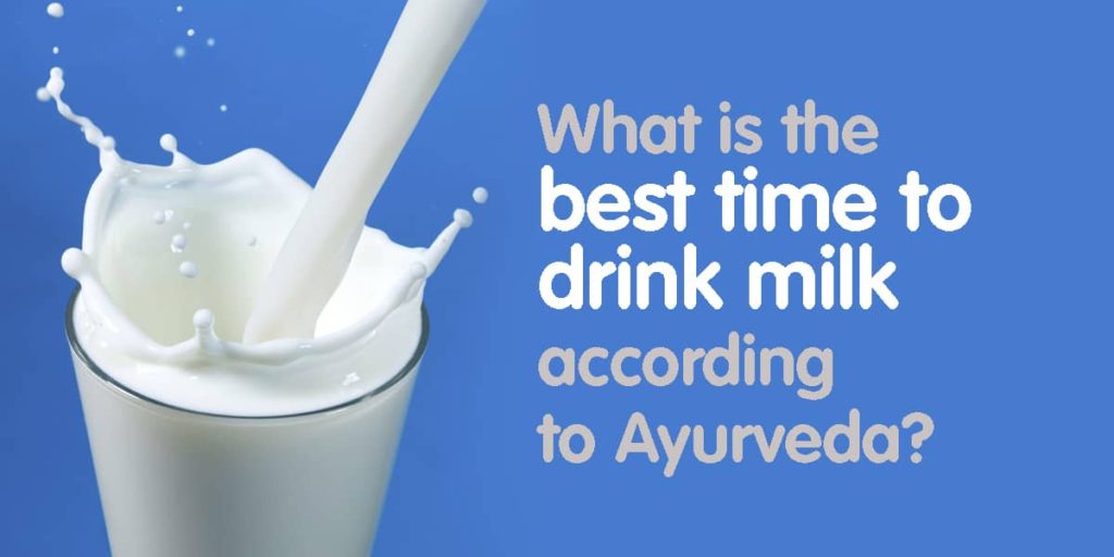 When is the Best Time to Drink Milk According to Ayurveda? Dr. Brahmanand Nayak