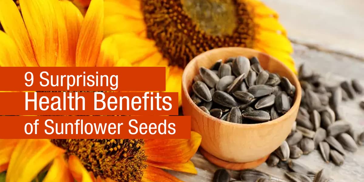 9 Amazing Health Benefit of Sunflower Seeds You Should Know!￼