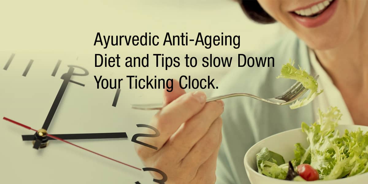 Ayurvedic Anti-Ageing Diet
