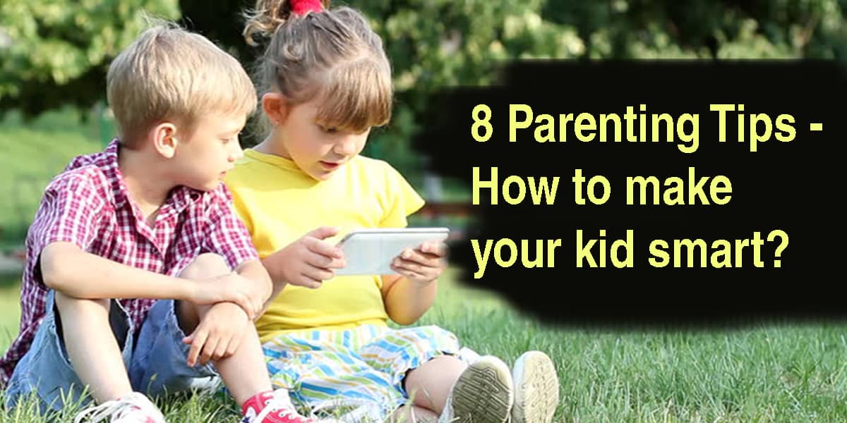 HOW TO MAKE YOUR CHILDREN SMART. PARENTING TIPS