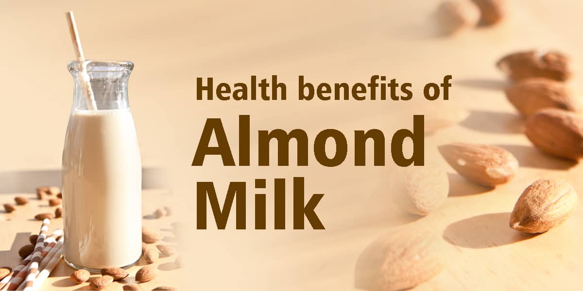 ALMOND MILK | HEALTH BENEFITS