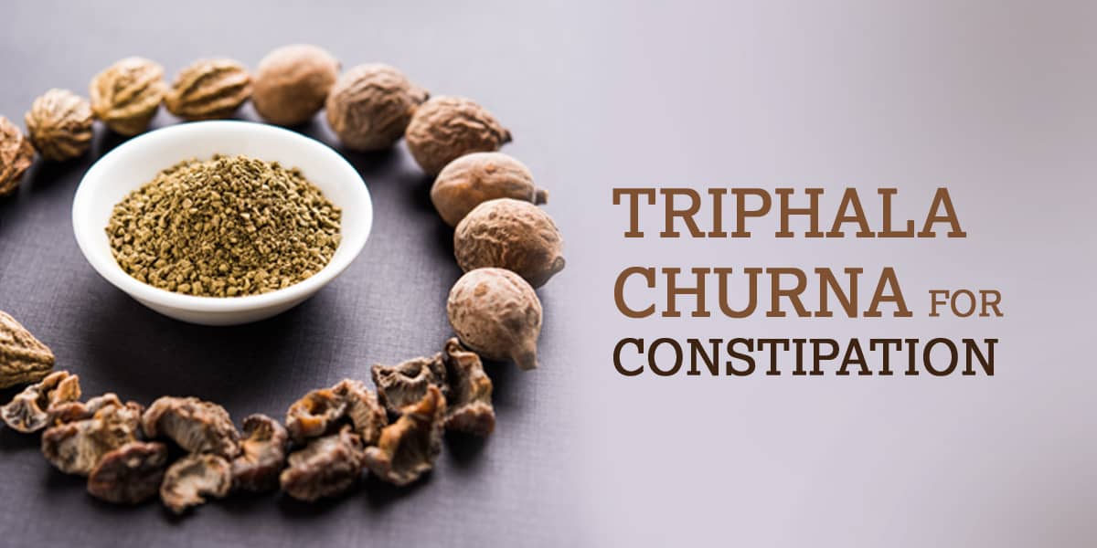 Triphala churna for constipation