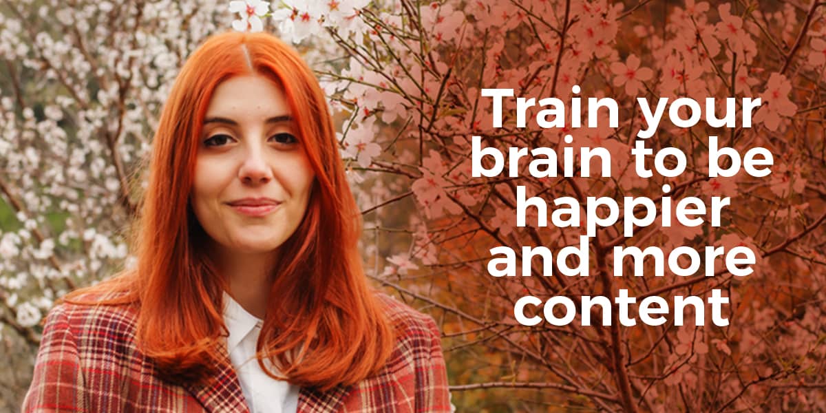 Train your brain to be happier