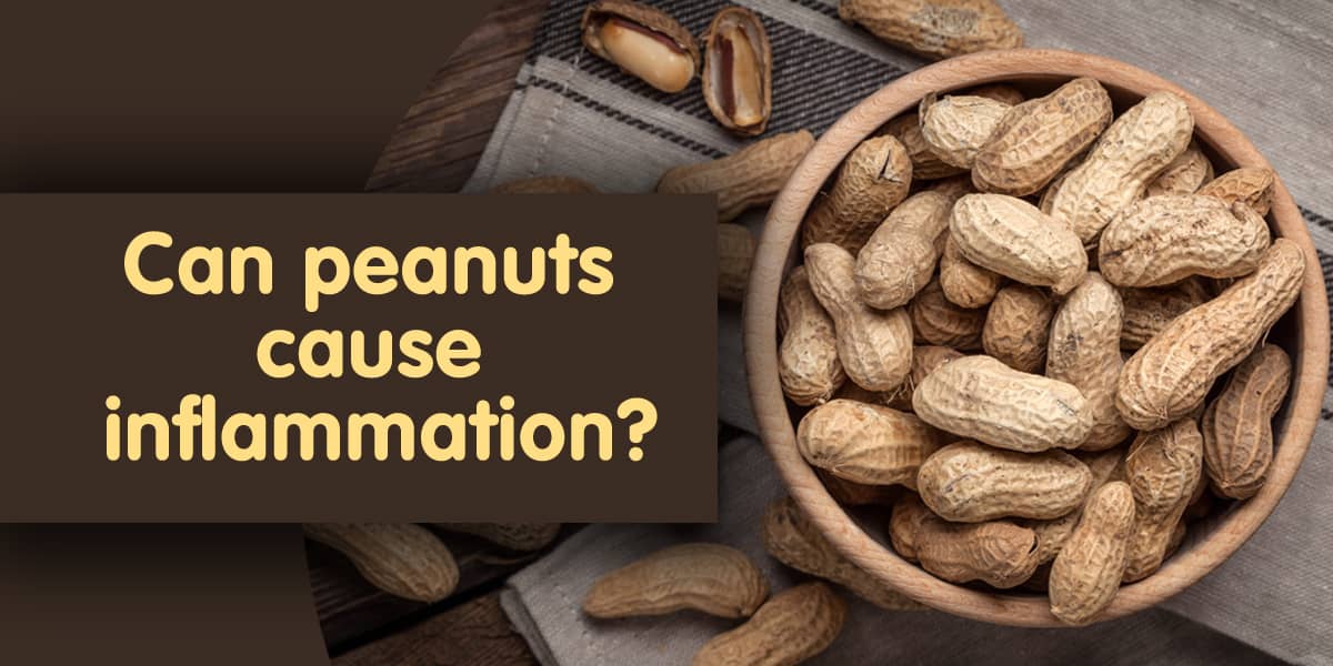 Can peanuts cause inflammation?