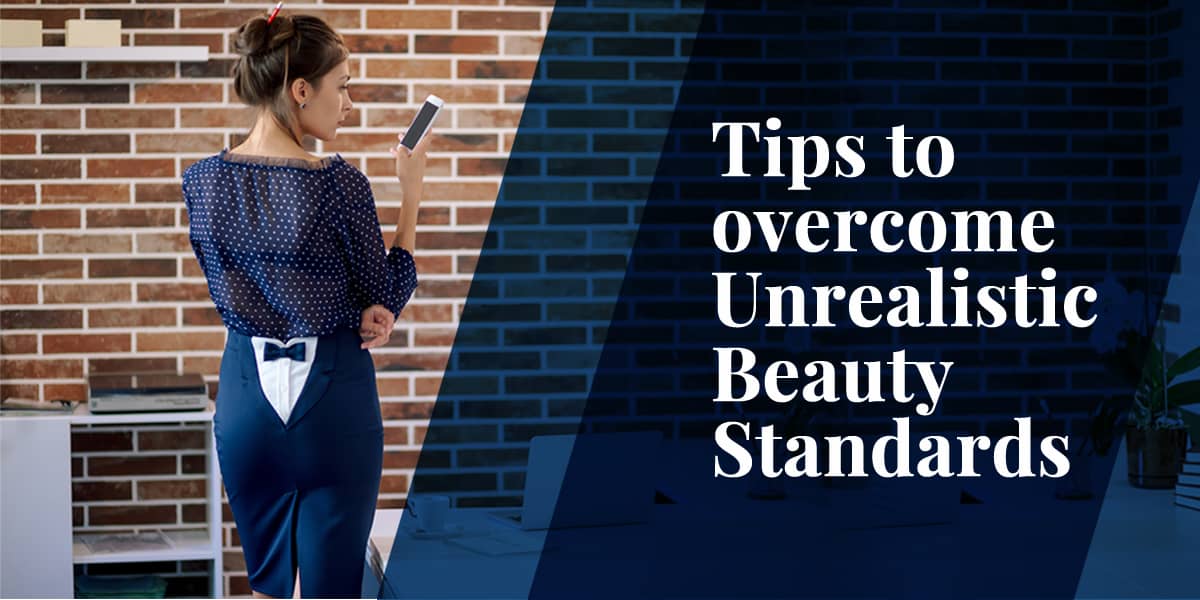 BEST AYURVEDIC DOCTOR IN BANGALORE GIVES Tips to overcome Unrealistic Beauty Standards